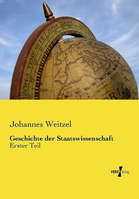 Produktbild Geschichte der Staatswissenschaft (Deutsch, Johannes Weitzel, 2015)