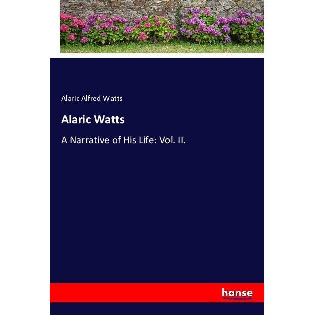 Alaric Watts, Belletristik von Alaric Alfred Watts