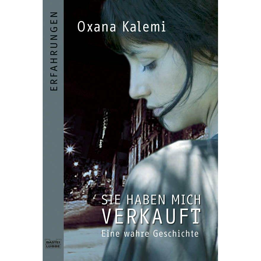 Sie haben mich verkauft, Belletristik von Oxana Kalemi