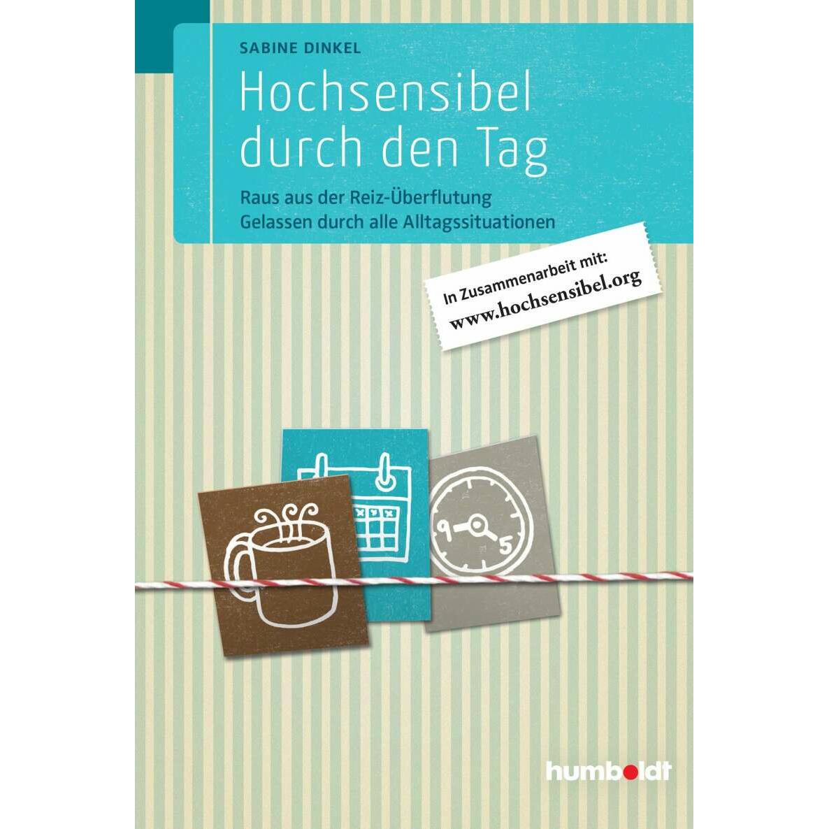 Hochsensibel durch den Tag, Ratgeber von Sabine Dinkel
