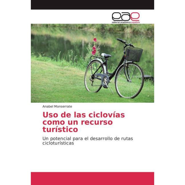 Uso de las ciclovías como un recurso turístico, Ratgeber von Anabel Monserrate