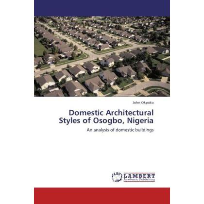Domestic Architectural Styles of Osogbo, Nigeria, Fachbücher