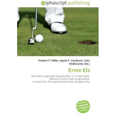 Ernie Els, Ratgeber von Agnes F. Vandome, Frederic P. Miller, John McBrewster