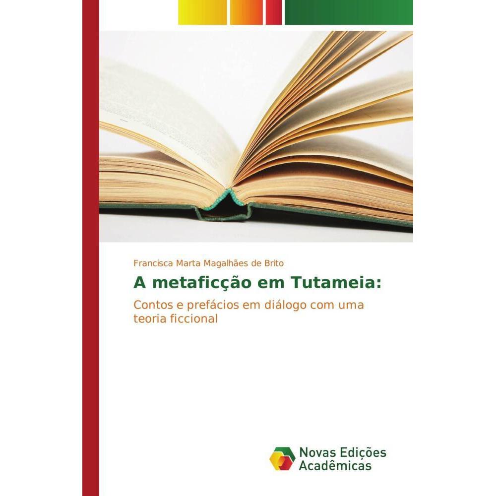A metaficção em Tutameia:, Fachbücher von Francisca Marta Magalhães de Brito