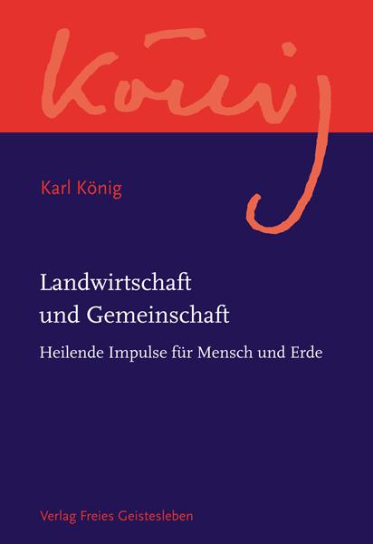Produktbild Landwirtschaft und Gemeinschaft (Deutsch, Karl König, 2010)