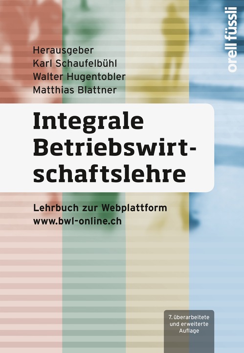 Produktbild Integrale Betriebswirtschaftslehre (Print inkl. E-Book Edubase, Neuauflage) (Deutsch, Schaufelbühl, Karl, 2024)