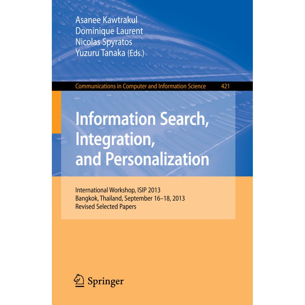 Information Search, Integration, and Personalization, Fachbücher von Nicolas Spyratos, Yuzuru Tanaka, Dominique Laurent,...