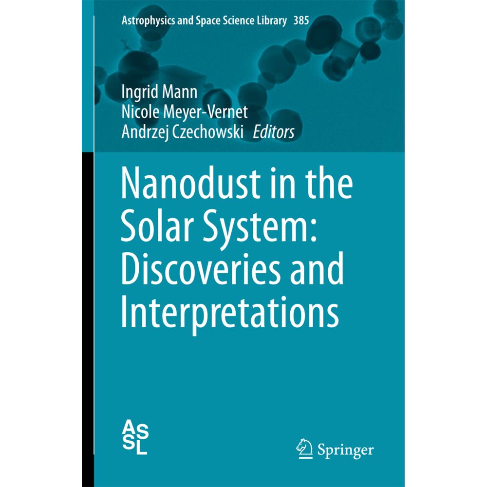 Nanodust in the Solar System: Discoveries and Interpretations, Fachbücher von Ingrid Mann, Andrzej Czechowski, Nicole Me...