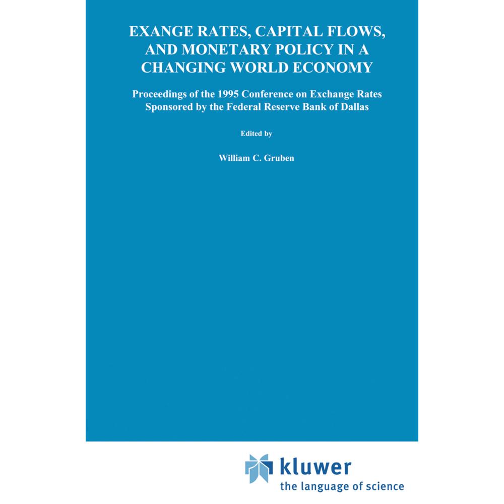 Exchange Rates, Capital Flows, and Monetary Policy in a Changing World Economy, Fachbücher von David M. Gould, William C...