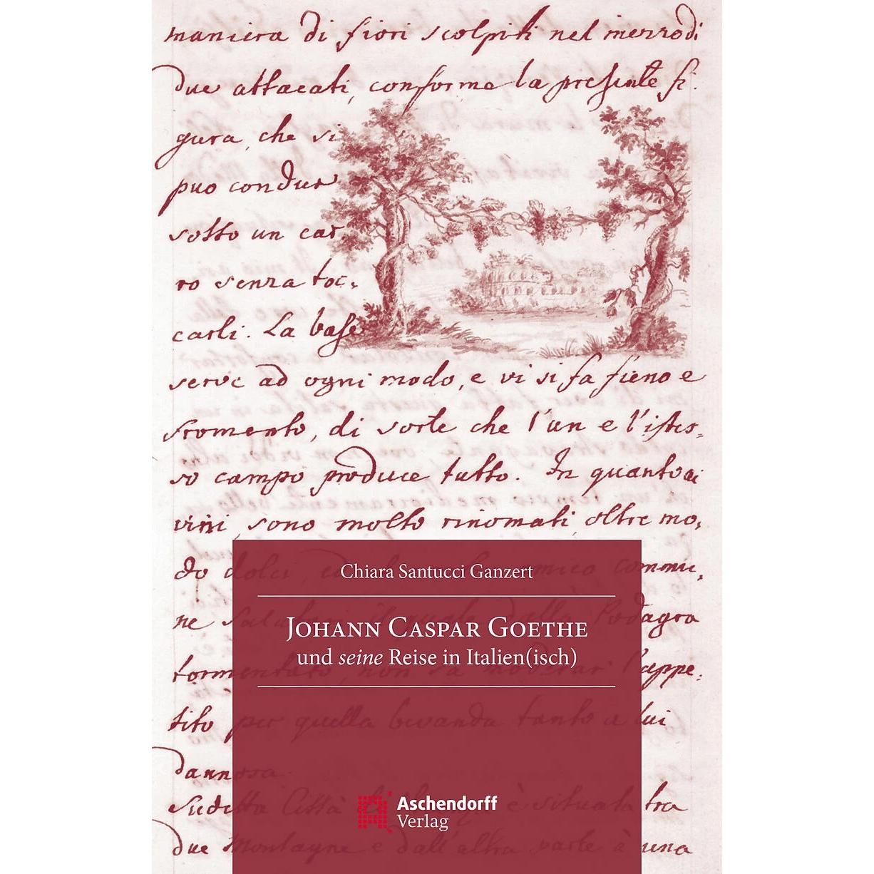 Johann Caspar Goethe, Fachbücher von Chiara Santucci Ganzert