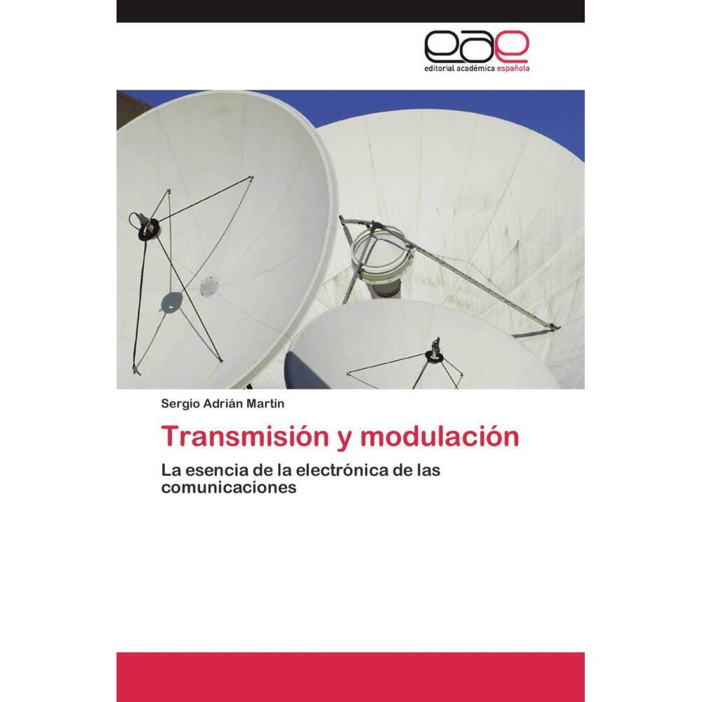 Transmisión y modulación, Fachbücher von Sergio Adrián Martin