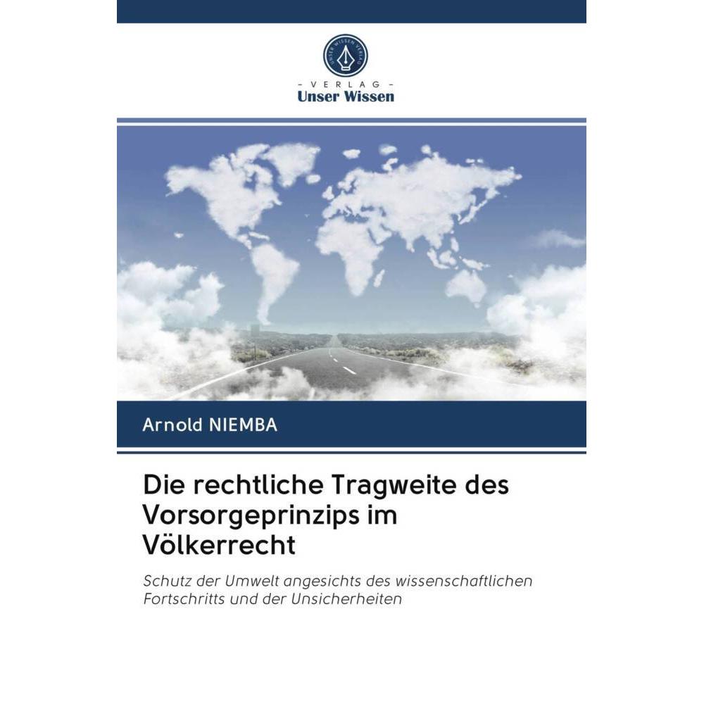 Die rechtliche Tragweite des Vorsorgeprinzips im Völkerrecht, Fachbücher von Arnold Niemba