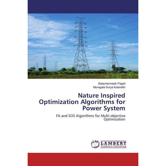 Nature Inspired Optimization Algorithms for Power System, Fachbücher von Balachennaiah Pagidi, Munagala Surya Kalavathi