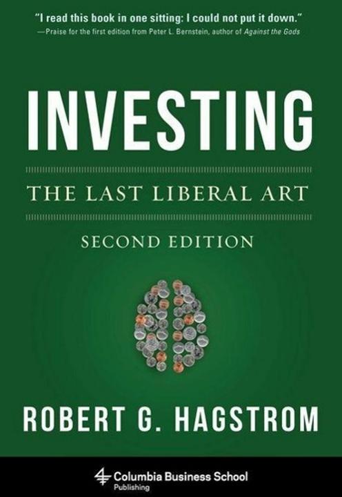 Produktbild Investing: The Last Liberal Art (Englisch, Robert Hagstrom, 2013)