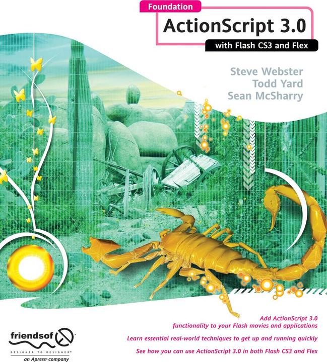 Produktbild Foundation ActionScript 3.0 with Flash CS3 and Flex (Gerald YardFace, Sean McSharry, Steve Webster, 2007)