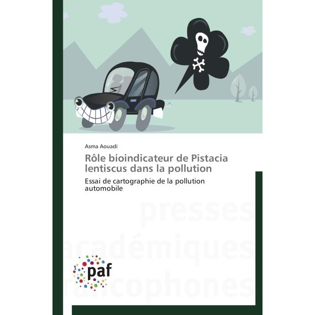 Rôle bioindicateur de Pistacia lentiscus dans la pollution, Fachbücher von Asma Aouadi