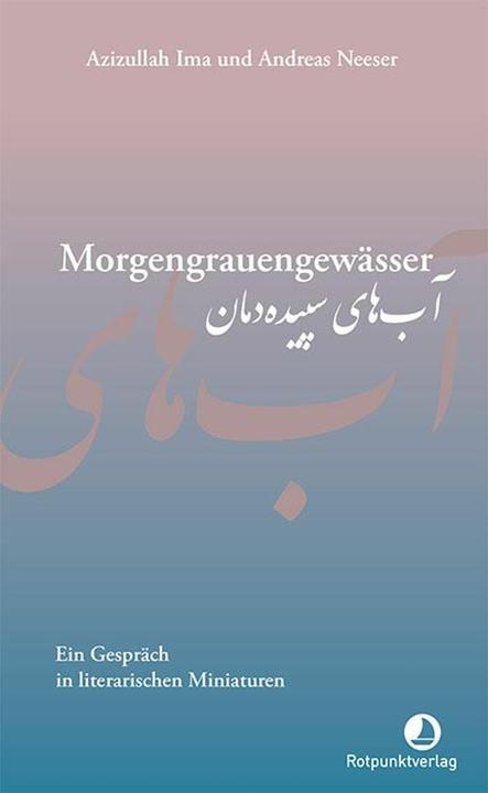 Produktbild Morgengrauengewässer (Deutsch, Azizullah Ima, Andreas Neeser, 2025)