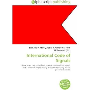 International Code of Signals, Fachbücher von Agnes F. Vandome, Frederic P. Miller, John McBrewster
