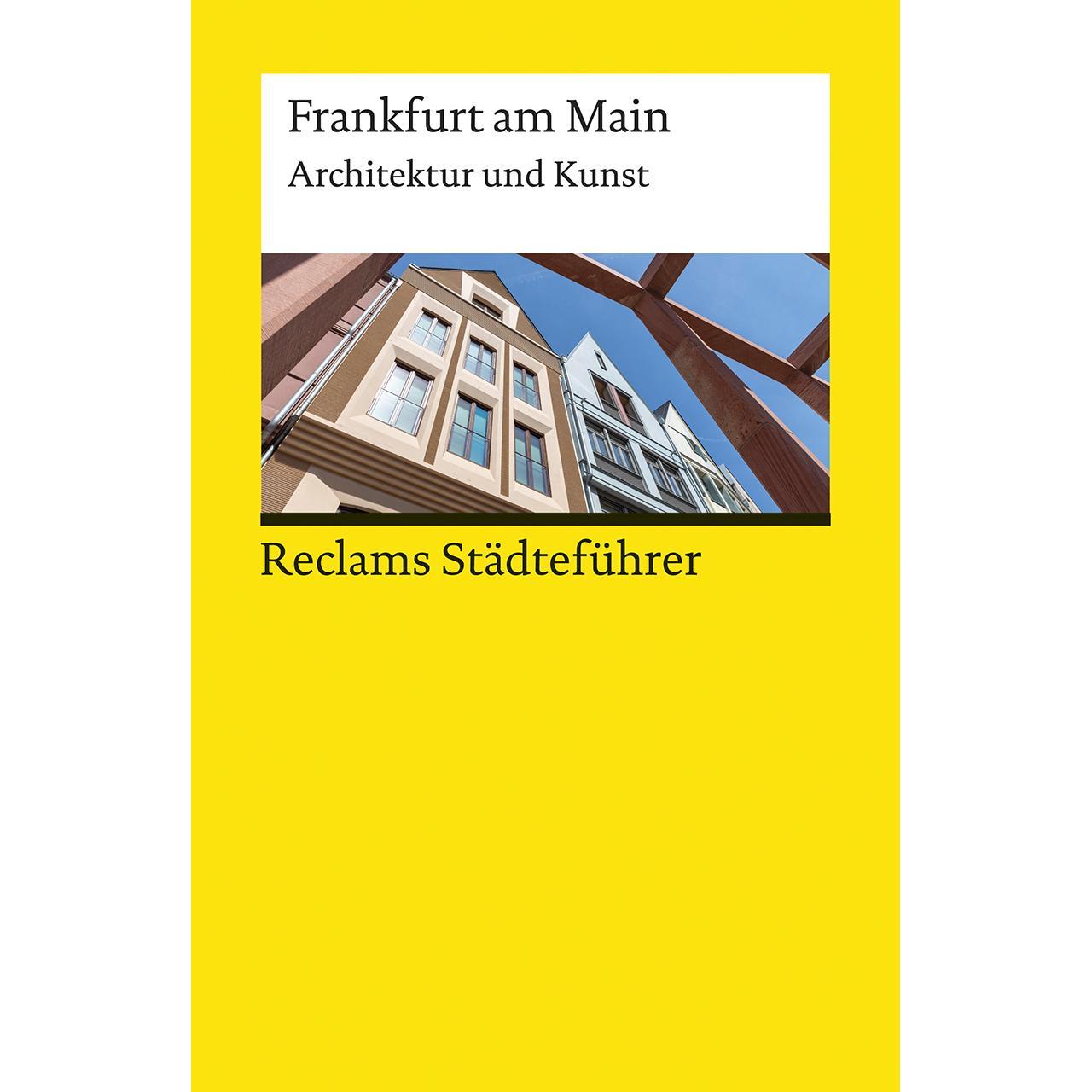 Reclams Städteführer Frankfurt am Main, Ratgeber von Adrian Seib
