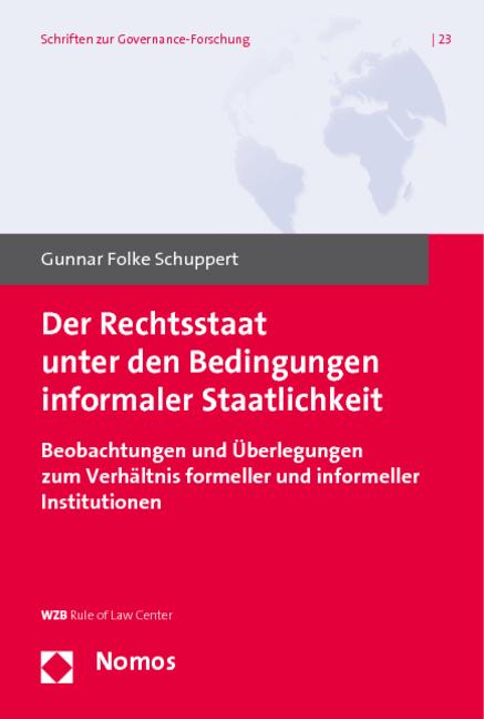 Produktbild Der Rechtsstaat unter den Bedingungen informaler Staatlichkeit (Deutsch, Gunnar F. Schuppert, 2011)