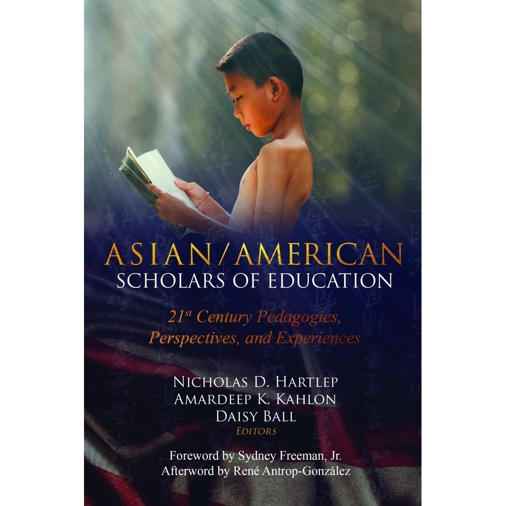 Asian/American Scholars of Education, Fachbücher von Daisy Ball, Amardeep K. Kahlon, Nicholas Hartlep