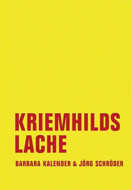 Produktbild Kriemhilds Lache (Deutsch, Barbara Kalender, Jörg Schröder, 2013)