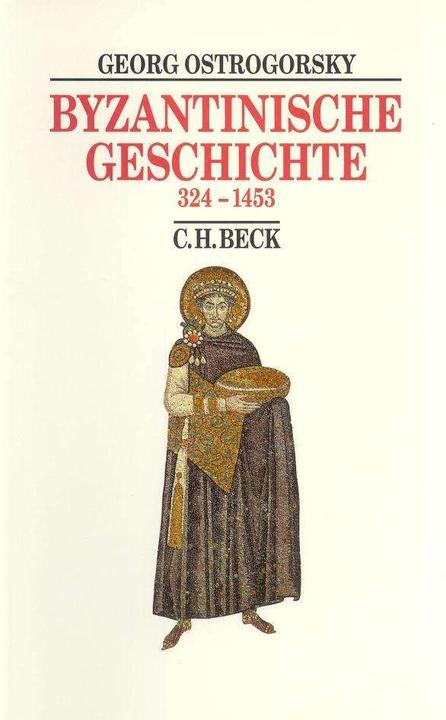 Produktbild Byzantinische Geschichte (Deutsch, Georg Ostrogorsky, 2019)