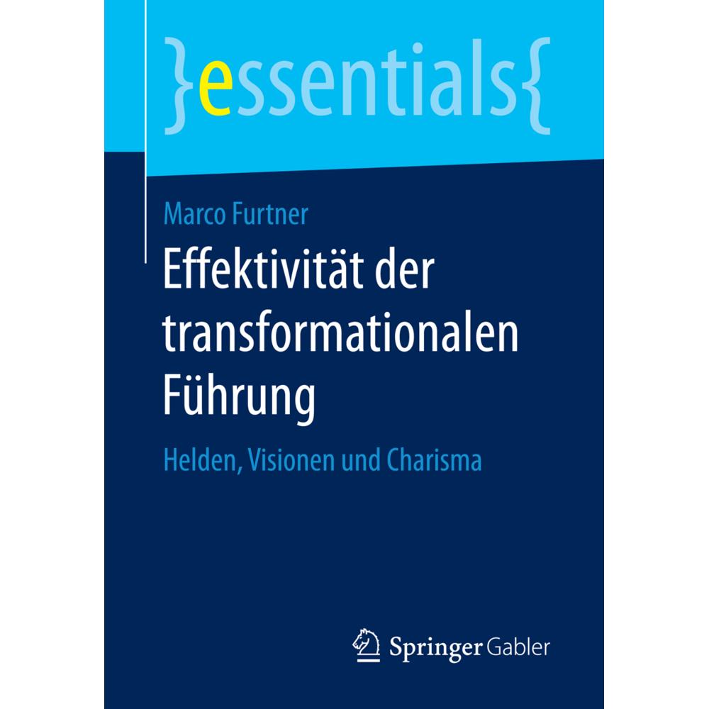 Effektivität der transformationalen Führung, Fachbücher von Marco Furtner