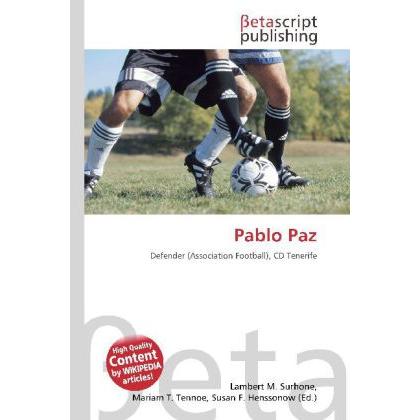 Thumbnail - Pablo Paz, Ratgeber von Lambert M. Surhone, Mariam T. Tennoe, Susan F. Henssonow