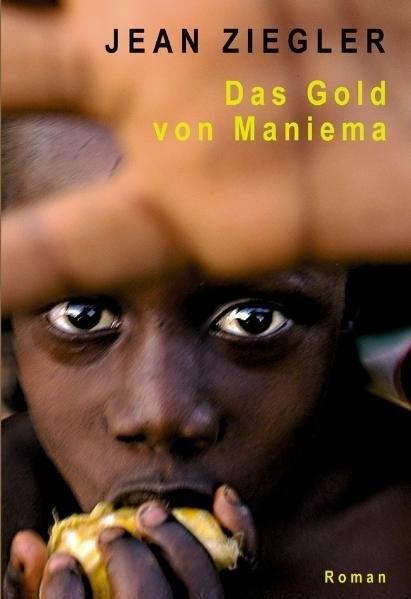 Produktbild Das Gold von Maniema (Deutsch, Jean Ziegler, 2010)