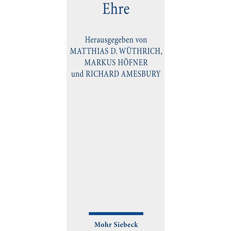 Ehre, Sachbücher von Richard Amesbury, Markus Höfner, Matthias D. Wüthrich