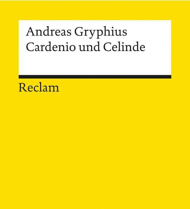 Produktbild Cardenio und Celinde oder Unglücklich Verliebte. (Deutsch, Andreas Gryphius, 2011)
