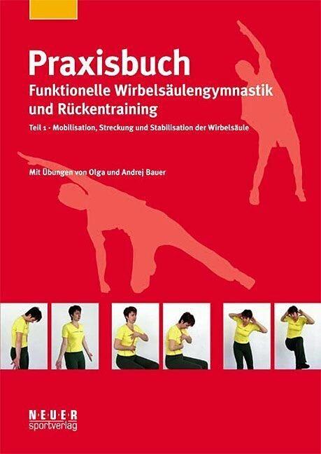 Actual product image Praxisbuch funktionelle Wirbelsäulengymnastik und Rückentraining 01 (German, Andrei Bauer, Olga Bauer, 2007)