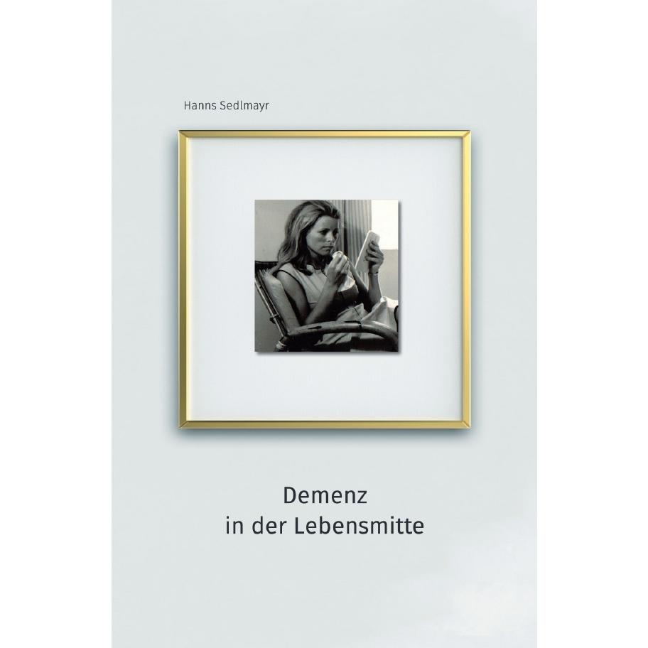 Demenz in der Lebensmitte, Belletristik von Hanns Sedlmayr