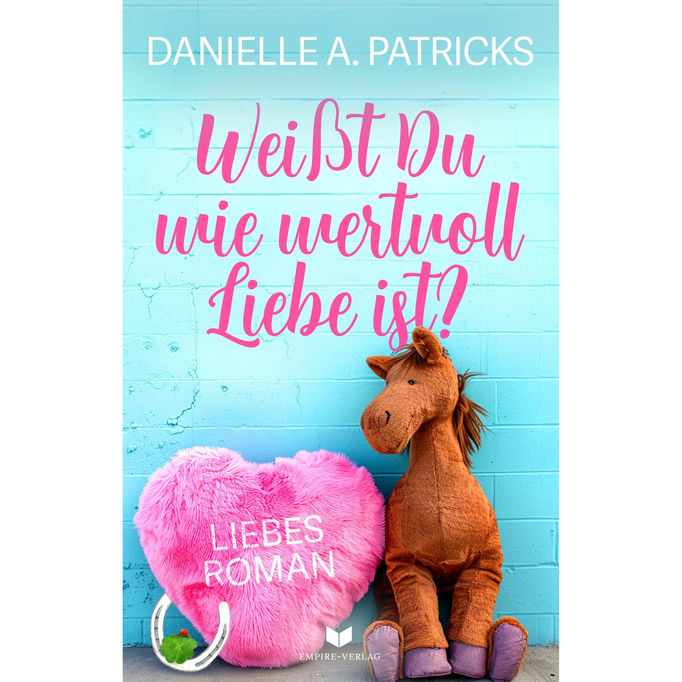 Thumbnail - Weisst du wie wertvoll Liebe ist?, Belletristik von Danielle A. Patricks