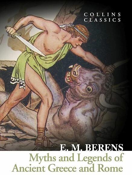 Produktbild Myths and Legends of Ancient Greece and Rome (Englisch, E. M. Berens, 2016)