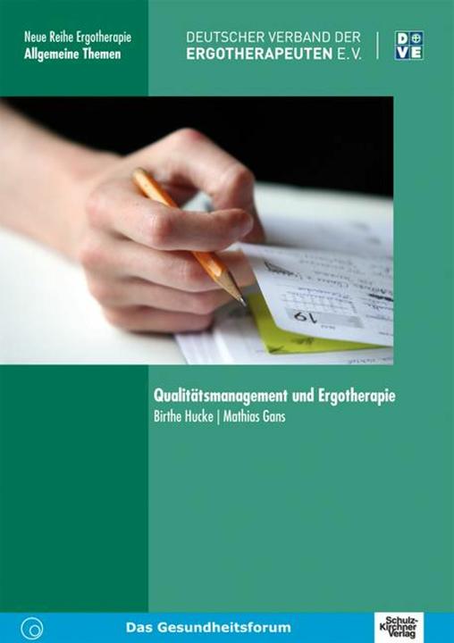 Produktbild Qualitätsmanagement und Ergotherapie (Deutsch, Mathias Gans, Birthe Hucke, 2009)