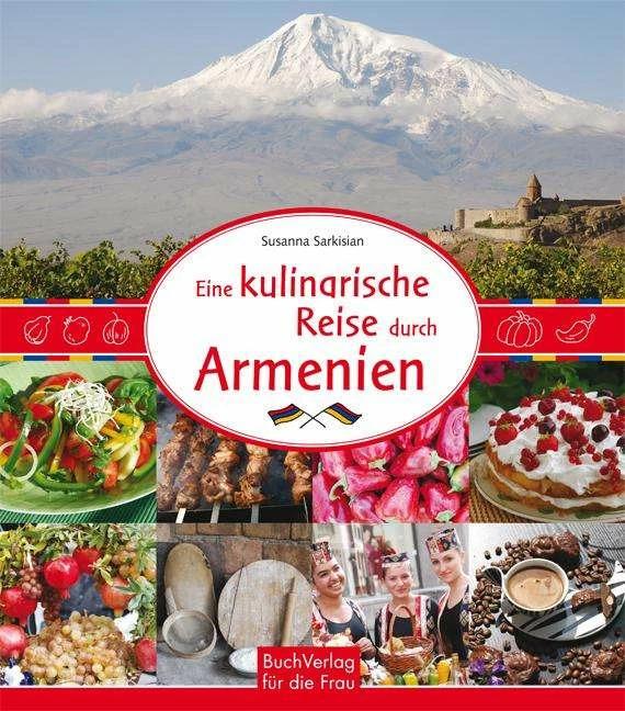 Produktbild Eine kulinarische Reise durch Armenien (Deutsch, Susanna Sarkisian, 2018)