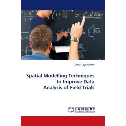 Spatial Modelling Techniques to Improve Data Analysis of Field Trials, Fachbücher