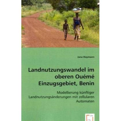 Landnutzungswandel im oberen Ouémé Einzugsgebiet, Benin, Fachbücher