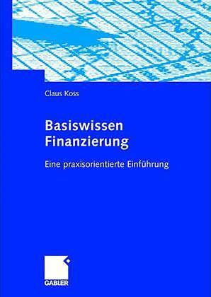 Produktbild Basiswissen Finanzierung (Deutsch, Claus Koss, 2006)