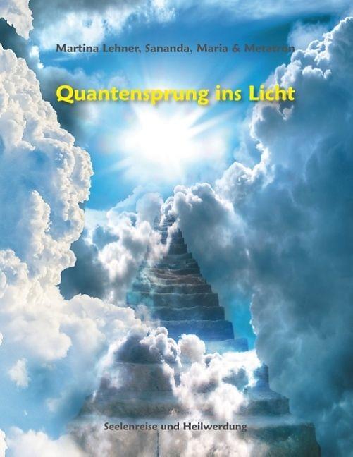 Produktbild Quantensprung ins Licht (Deutsch, Martina Lehner, 2018)