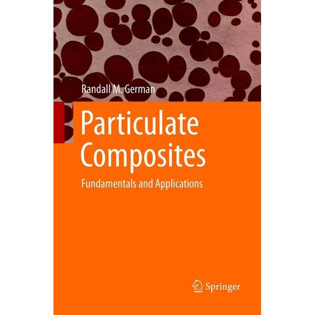 Particulate Composites, Fachbücher von Randall M. German