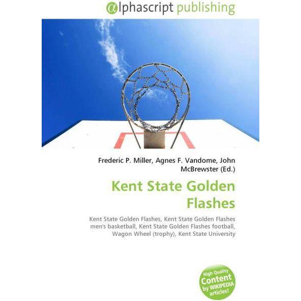 Kent State Golden Flashes, Fachbücher von Agnes F. Vandome, Frederic P. Miller, John McBrewster