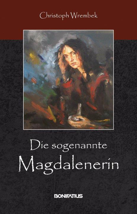 Produktbild Die sogenannte Magdalenerin (Deutsch, Christoph Wrembek, 2013)