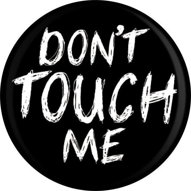 Actual product image Grindstore Don't Touch Me Tin badge