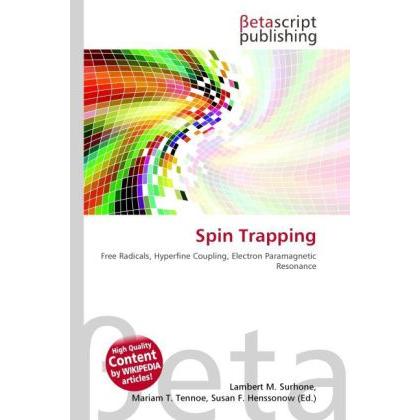 Spin Trapping, Fachbücher von Lambert M. Surhone, Miriam T. Timpledon, Susan F. Marseken