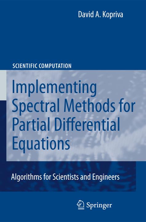 Produktbild Implementing Spectral Methods for Partial Differential Equations (Englisch, David A. Kopriva, 2010)