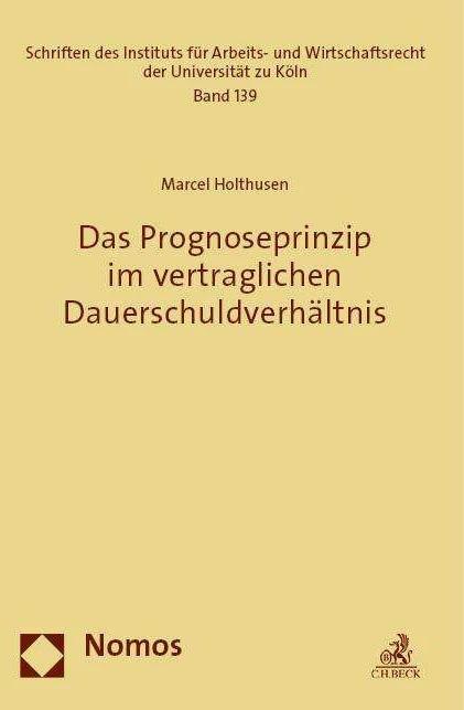 Produktbild Das Prognoseprinzip im vertraglichen Dauerschuldverhältnis (Deutsch, Marcel Holthusen, 2023)