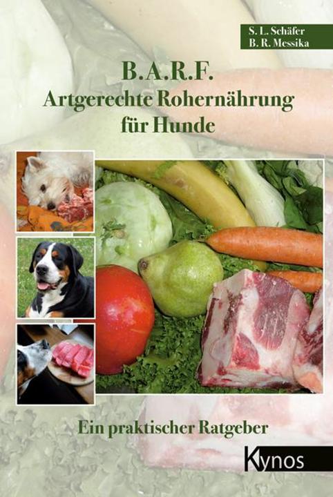 Actual product image B.A.R.F. Artgerechte Rohernährung für Hunde (German, Sabine L. Schäfer, Barbara Messika, Sabine Schäfer, 2013)